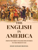 The English in America: From the First English Discoveries to the Present Day - Gyan Books - Distacart