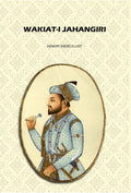 Wakiat-i Jahangiri - Gyan Books - Distacart