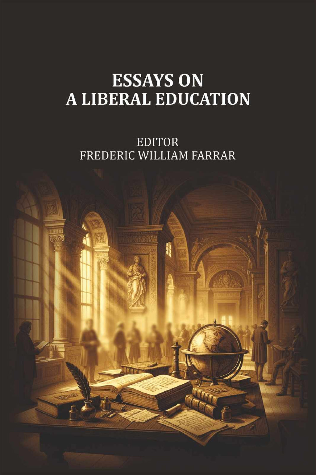 Essays on a liberal education - Gyan Books - Distacart