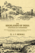 The Highlands of India Strategicaly Considered: With Special Reference to Their Colonization, as Reserve Circles, Military, Industrial, and Sanitary, ... - Gyan Books - Distacart