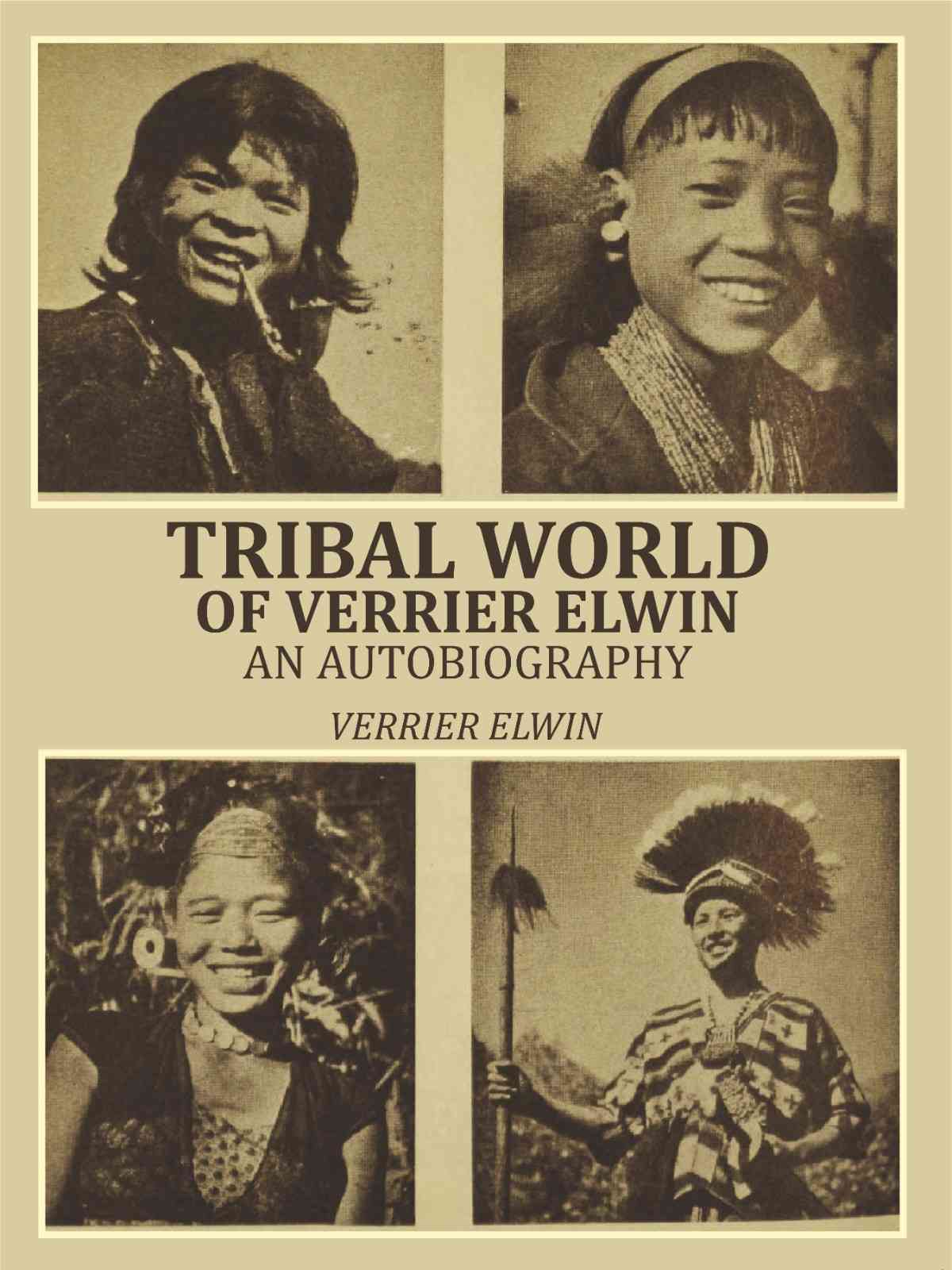 Tribal World Of Verrier Elwin: an Autobiography - Gyan Books - Distacart