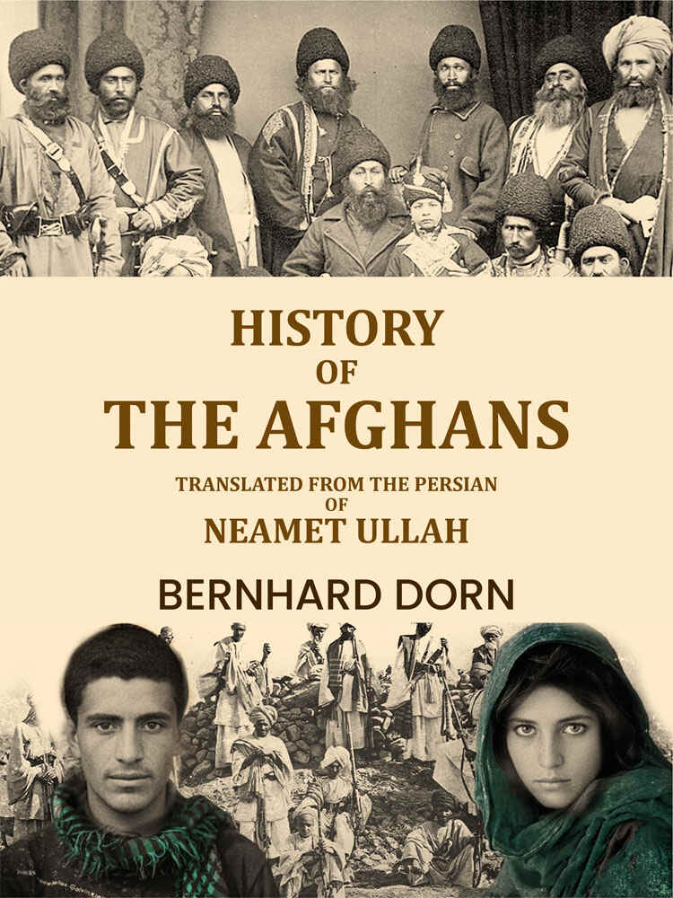 History of the Afghans: Translated from the Persian of Neamet Ullah - Gyan Books - Distacart