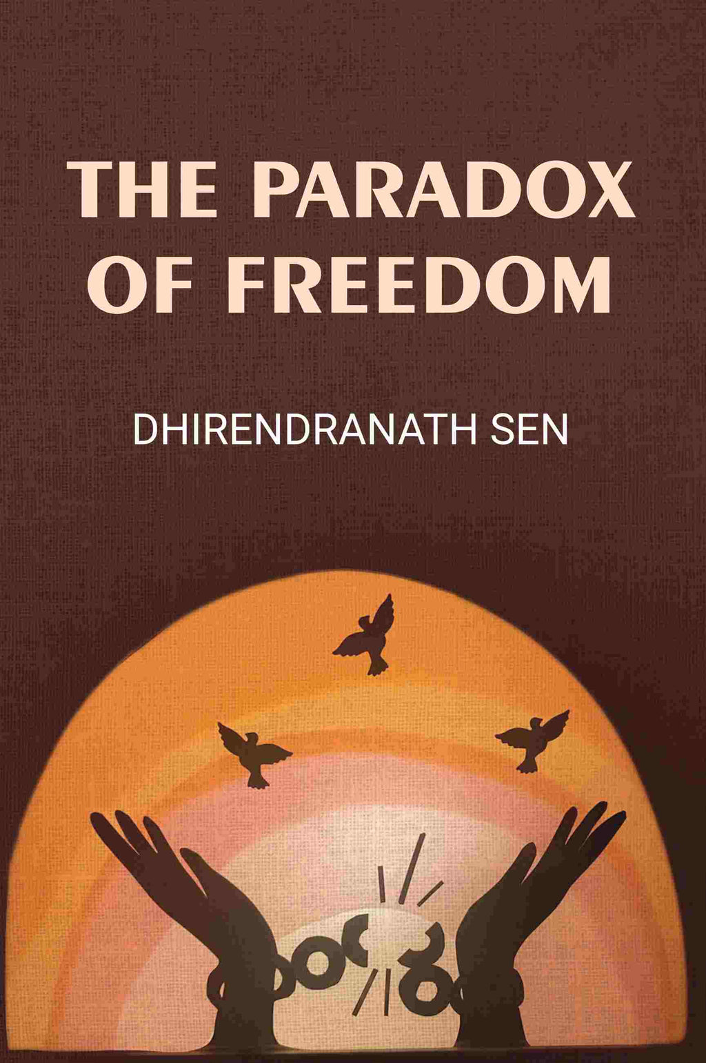 The Paradox Of Freedom - Gyan Books - Distacart