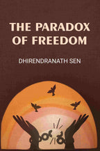 The Paradox Of Freedom - Gyan Books - Distacart