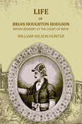 Life Of Brian Houghton Hodgson: British Resident At The Court Of Nepal - Gyan Books - Distacart