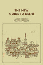 The New Guide To Delhi - Gyan Books - Distacart