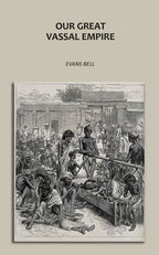 Our Great Vassal Empire - Gyan Books - Distacart