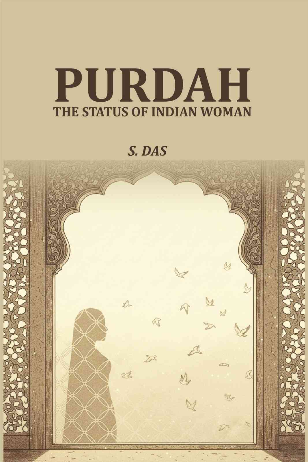 Purdah: The Status Of Indian Woman - Gyan Books - Distacart