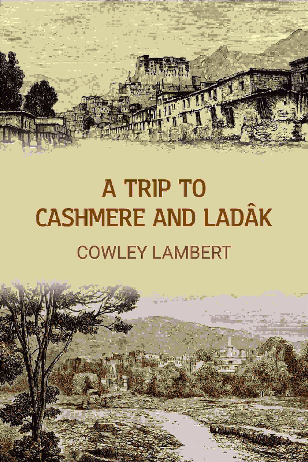 A trip to Cashmere and Ladâk - Gyan Books - Distacart