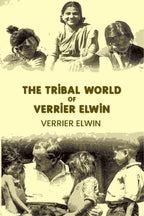 The Tribal World of Verrier Elwin - Gyan Books - Distacart