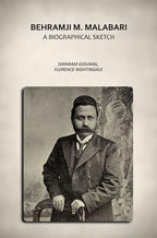 Behramji M. Malabari: A Biographical Sketch - Gyan Books - Distacart