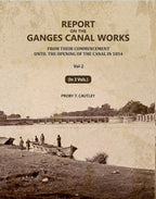 Report on the Ganges Canal Works: From Their Commencement Until the Opening of the Canal in 1854 (2nd) - Gyan Books - Distacart