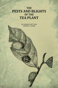 The Pests and Blights of the Tea Plant - Gyan Books - Distacart