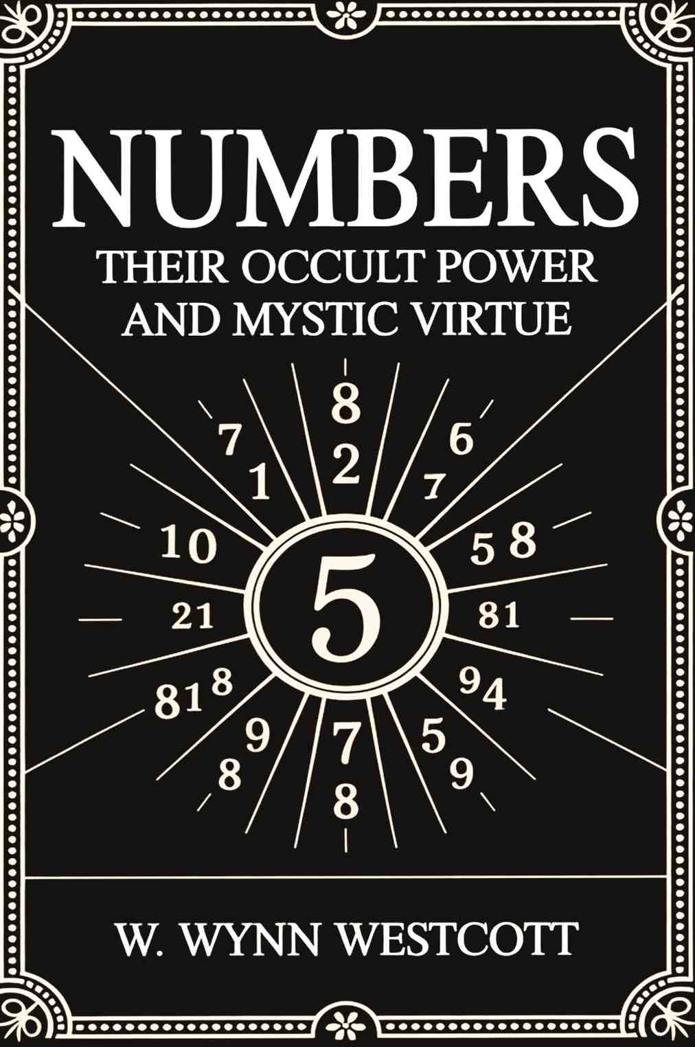 Numbers: their occult power and mystic virtue - Gyan Books - Distacart