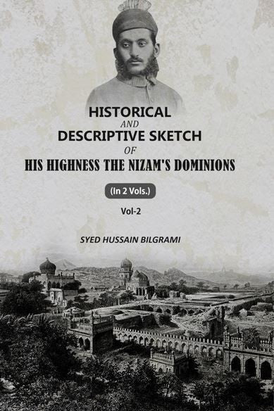 Historical And Descriptive Sketch of His Highness The Nizam'S Dominions (2nd) - Gyan Books - Distacart