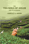 The Tea soils of Assam and tea manuring - Gyan Books - Distacart