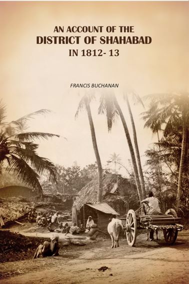 An Account Of The District Of Shahabad: in 1812- 13 - Gyan Books - Distacart