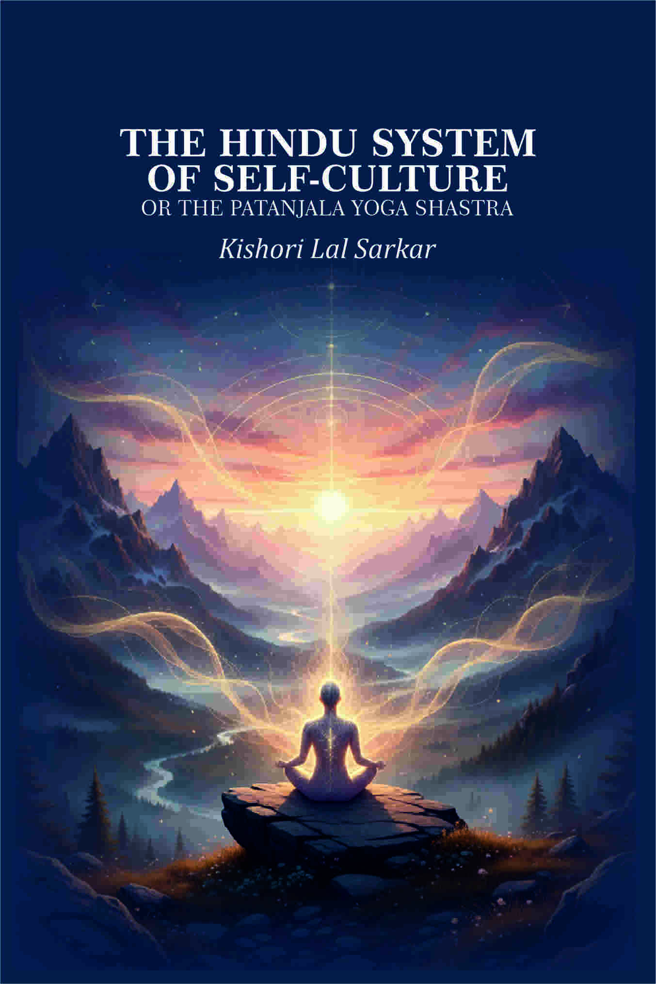 The Hindu System of Self-Culture: Or the Patanjala Yoga Shastra - Gyan Books - Distacart