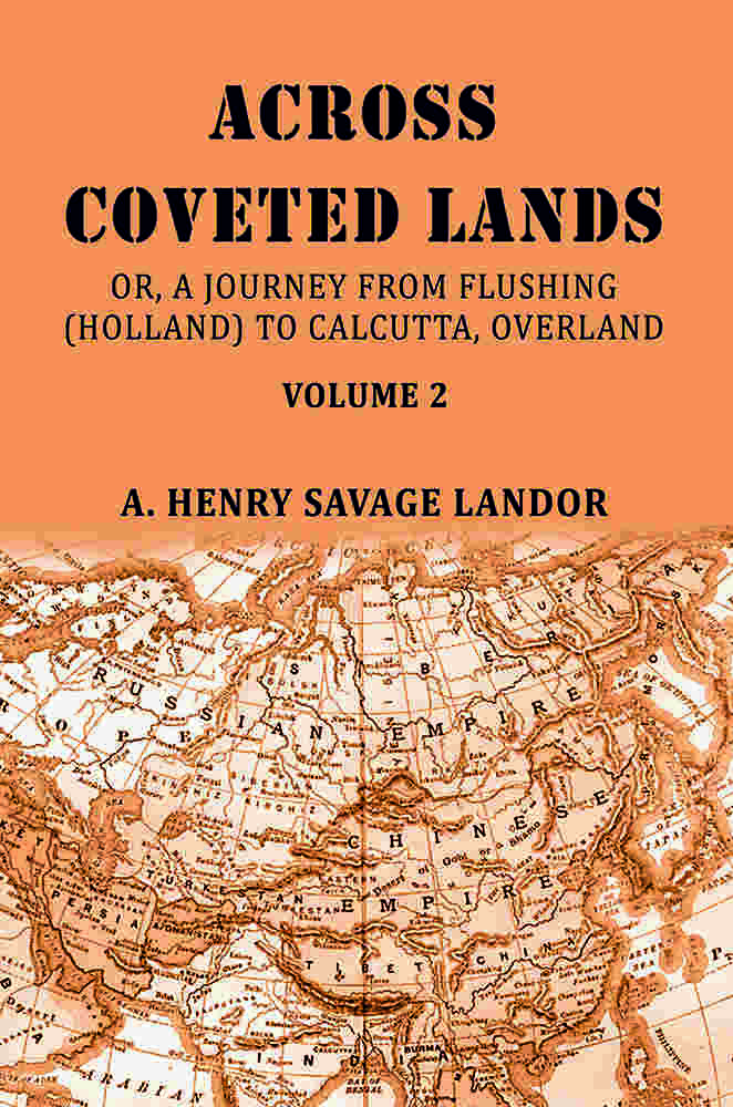 Across Coveted Lands: Or, A Journey From Flushing (Holland) To Calcutta, Overland (2nd) - Gyan Books - Distacart