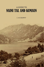 A Guide to Naini Tal and Kumaun - Gyan Books - Distacart