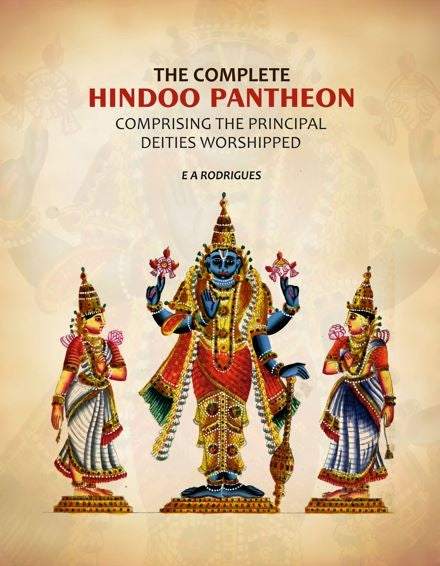 The complete Hindoo Pantheon: Comprising the principal deities worshipped - Gyan Books - Distacart