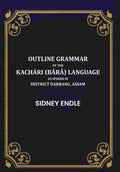 Outline Grammar of the Kachári (Bārā) Language as Spoken in District Darrang, Assam. - Gyan Books - Distacart