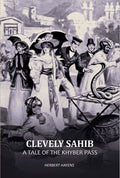 Clevely Sahib: A Tale of the Khyber Pass - Gyan Books - Distacart