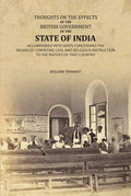 Thoughts on the Effects of the British Government of the State of India: Accompanied with Hints Concerning the Means of Conveying Civil and Religious Instruction to the Natives of That Country - Gyan Books - Distacart