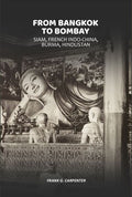 From Bangkok to Bombay: Siam, French Indo-China, Burma, Hindustan - Gyan Books - Distacart