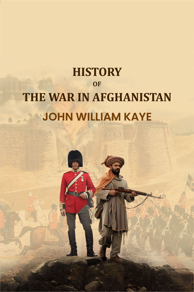 History of the War in Afghanistan (3rd) - Gyan Books - Distacart