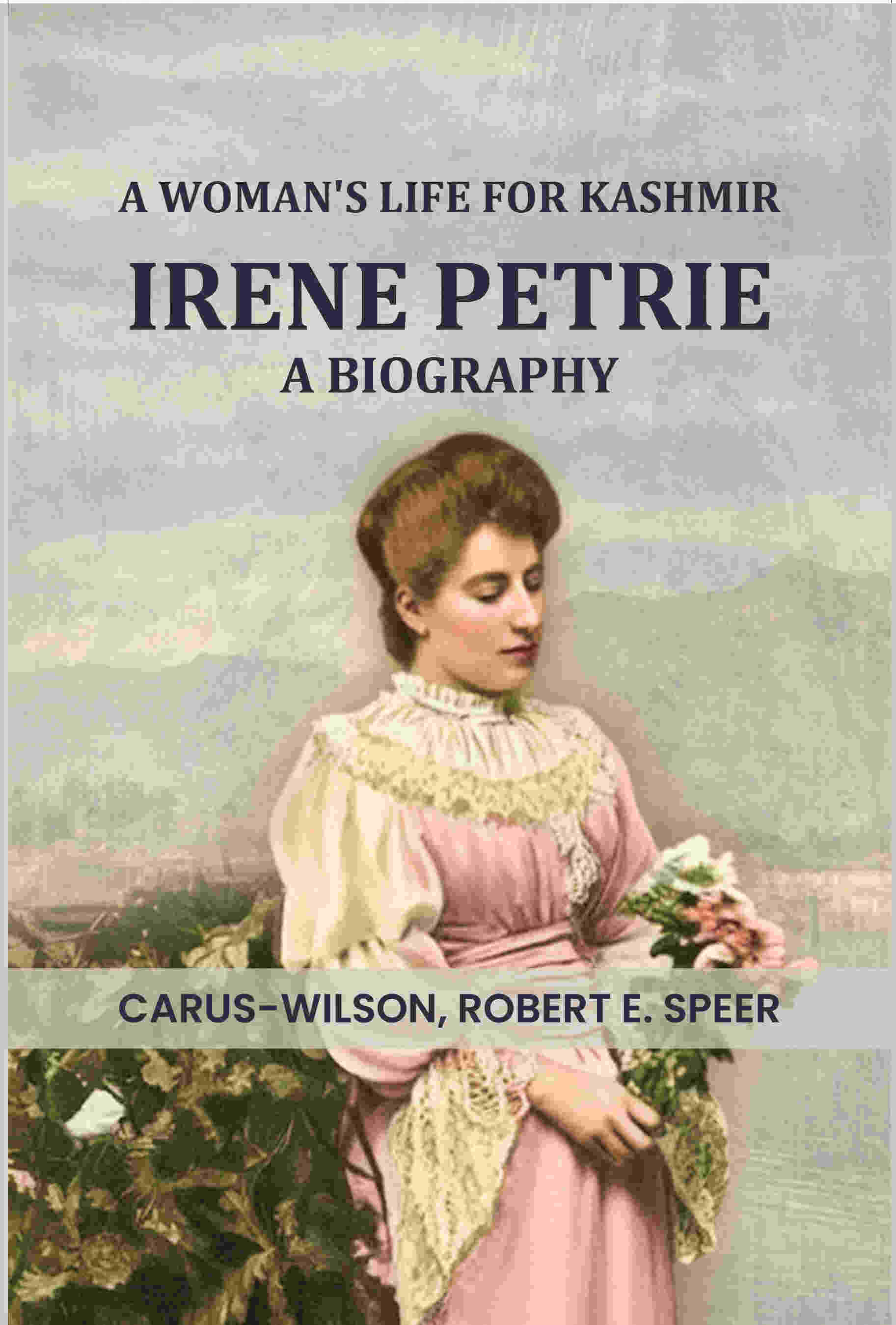 A Woman's Life for Kashmir--Irene Petrie a biography - Gyan Books - Distacart