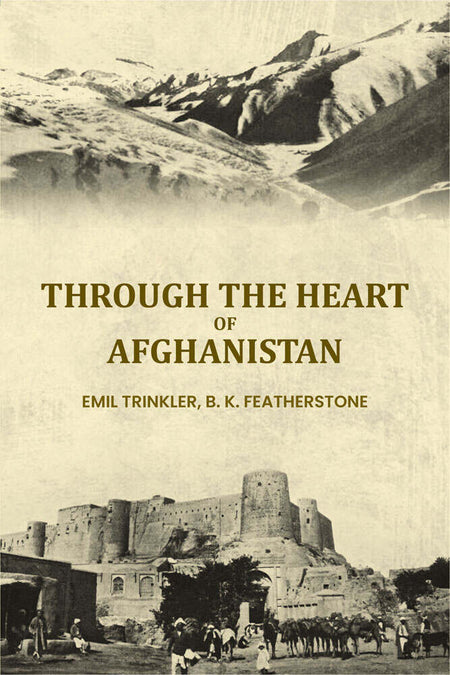 Through the heart of Afghanistan - Gyan Books