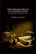The Mimansa Rules of Interpretation: As Applied to Hindu Law - Gyan Books - Distacart
