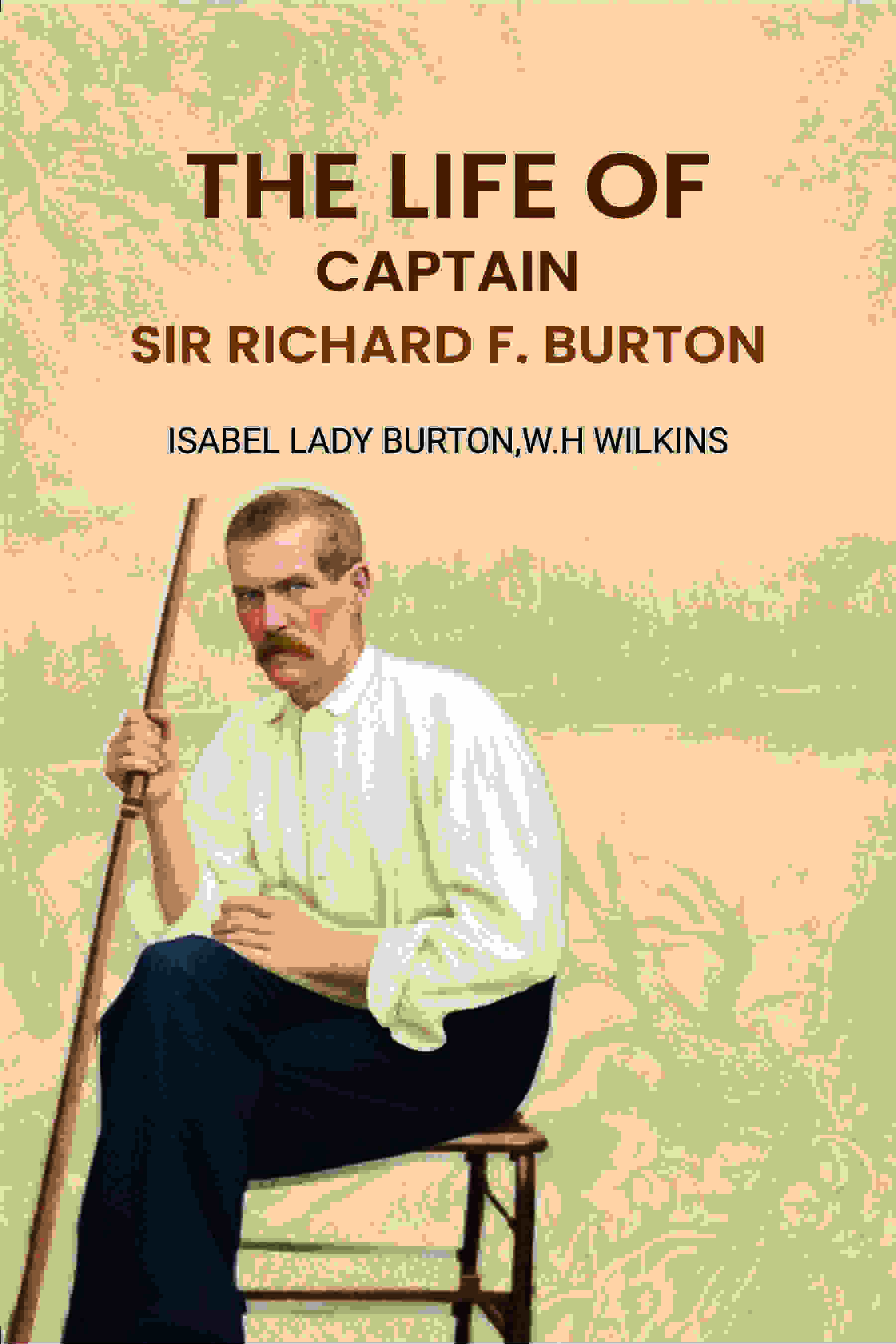 The Life Of Captain: Sir Richard F. Burton - Gyan Books - Distacart