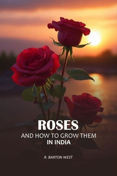 Roses and How to Grow Them In India - Gyan Books - Distacart