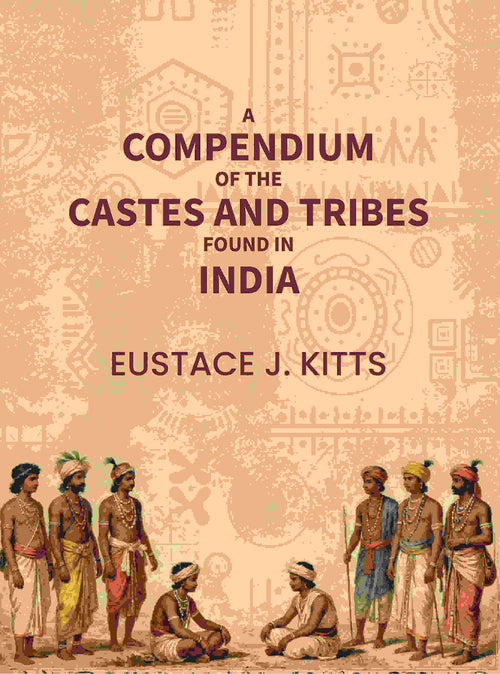 A compendium of the castes and tribes found in India - Gyan Books - Distacart