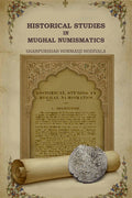 Historical Studies in Mughal Numismatics - Gyan Books - Distacart