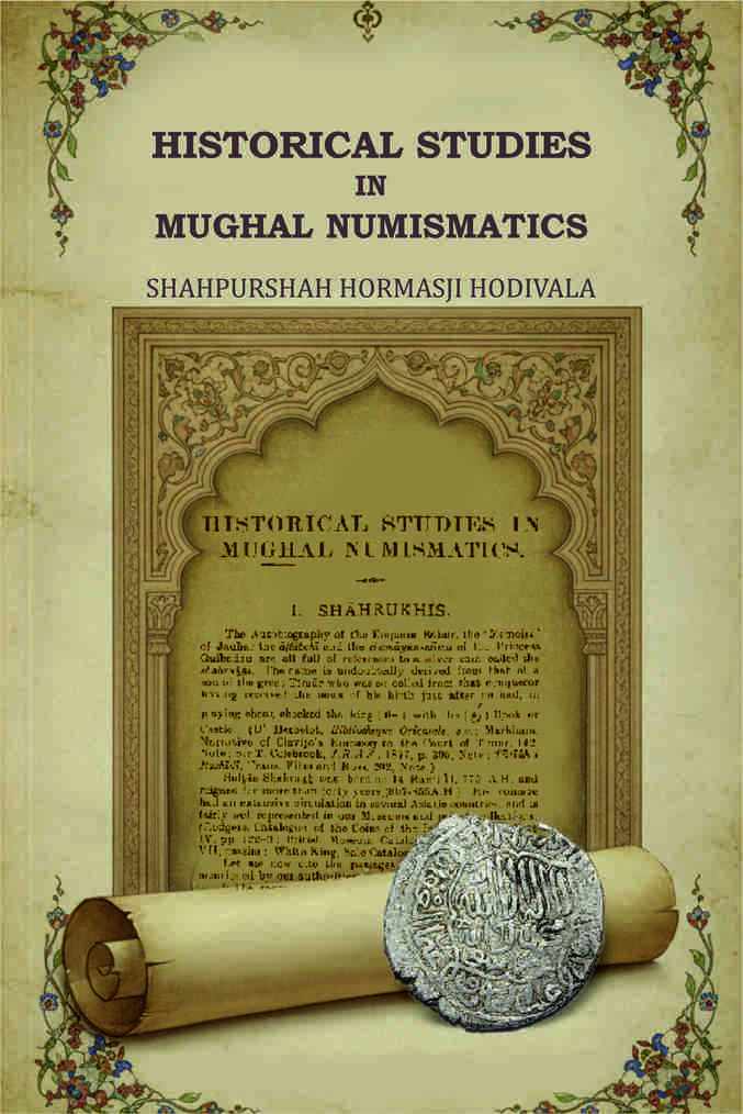 Historical Studies in Mughal Numismatics - Gyan Books - Distacart