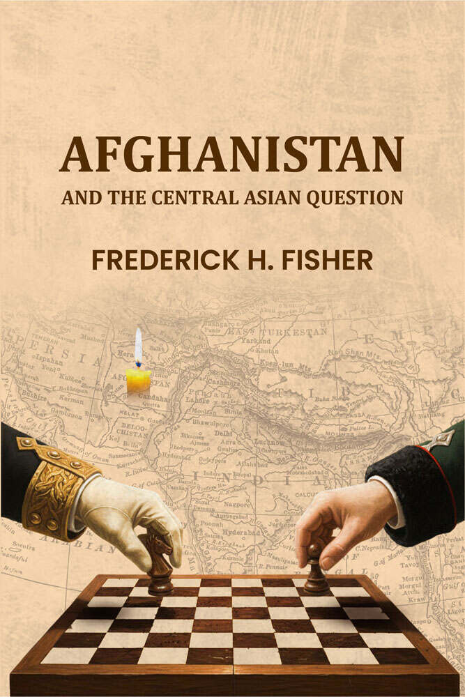 Afghanistan: And the Central Asian question - Gyan Books - Distacart