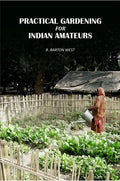 Practical Gardening For Indian Amateurs - Gyan Books - Distacart