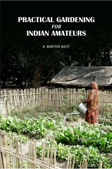 Practical Gardening For Indian Amateurs - Gyan Books - Distacart