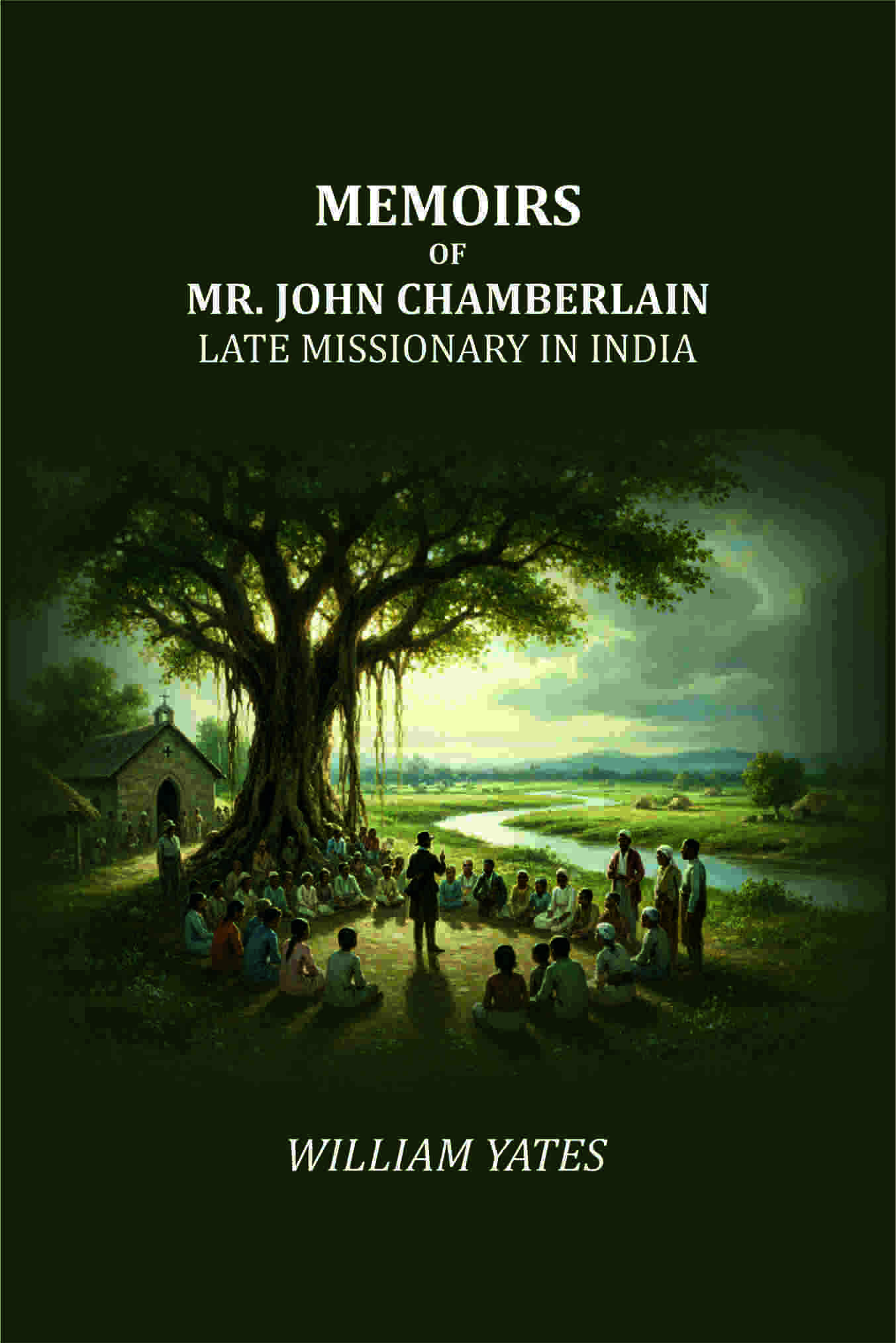 Memoirs of Mr. John Chamberlain: Late Missionary in India - Gyan Books - Distacart