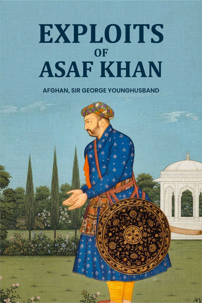 Exploits Of Asaf Khan - Gyan Books - Distacart