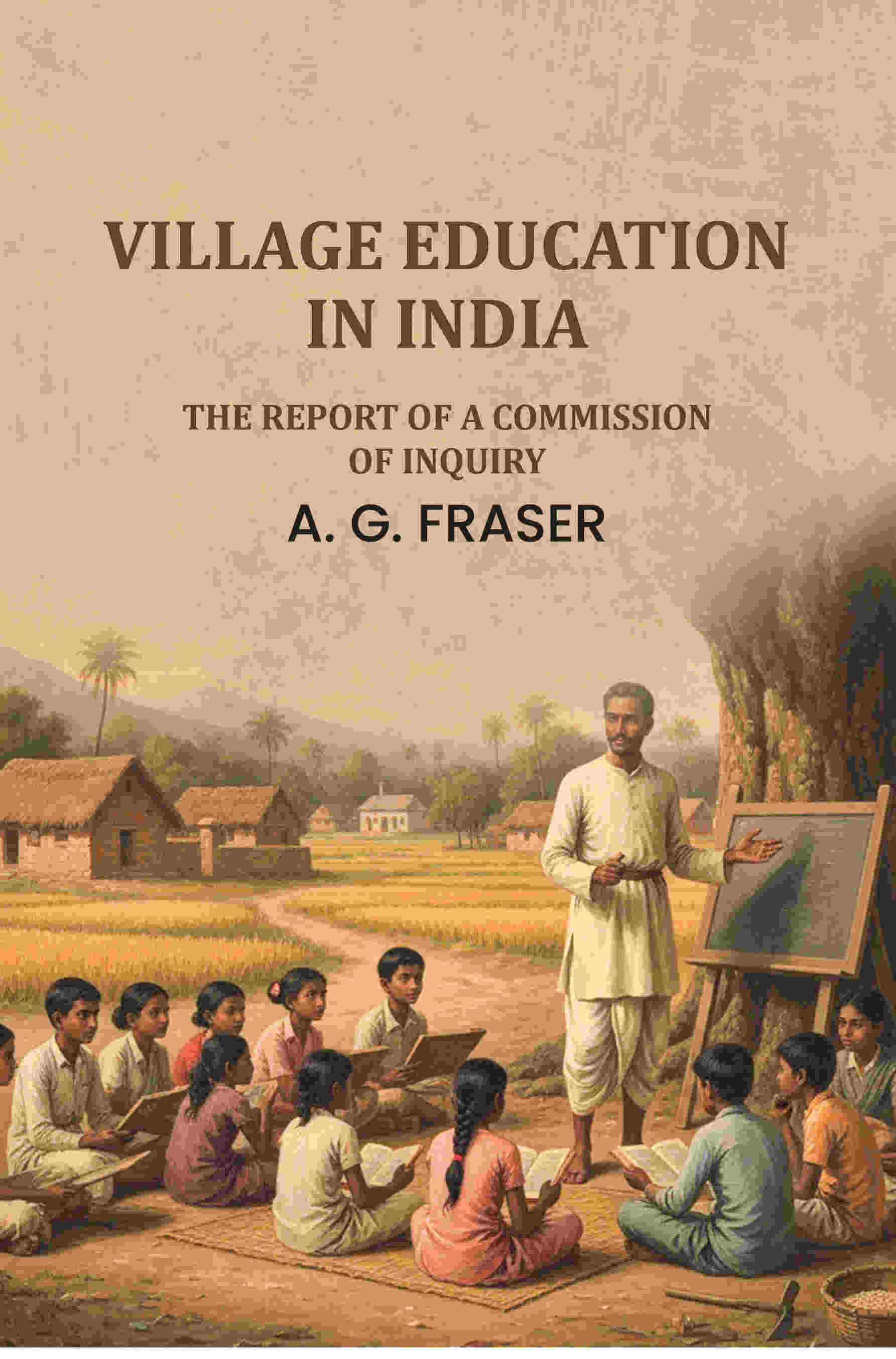 Village education in India: the report of a commission of inquiry. - Gyan Books - Distacart