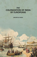 The Colonization of India By Europeans - Gyan Books - Distacart