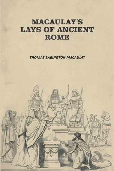 Macaulay's Lays Of Ancient Rome - Gyan Books - Distacart