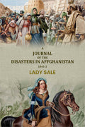 A journal of the disasters in Affghanistan: 1841-2 - Gyan Books - Distacart
