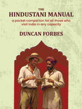 The Hindustani Manual: A Pocket Companion For All Those Who Visit India In Any Capacity - Gyan Books - Distacart