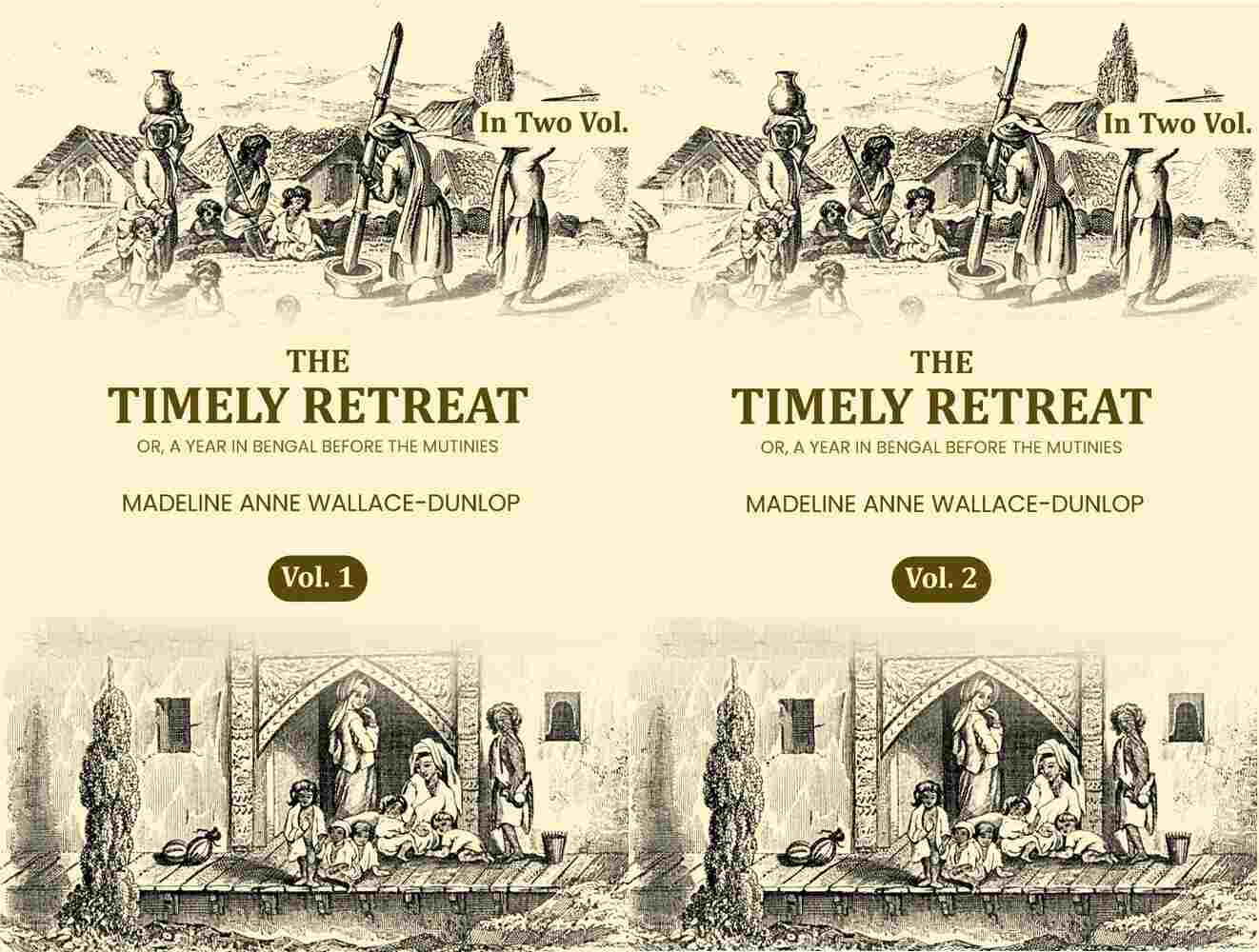 The Timely Retreat: Or, A Year In Bengal Before The Mutinies (In Two Vol (Set)) - Gyan Books - Distacart