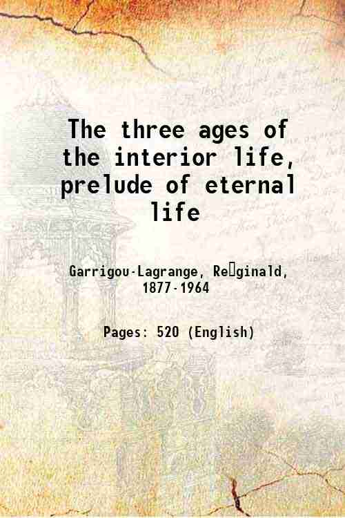 The Three Ages Of The Interior Life: Prelude Of Eternal Life - Gyan Books - Distacart